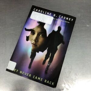 They Never Came Back by: Caroline B. Cooney, paperback book
